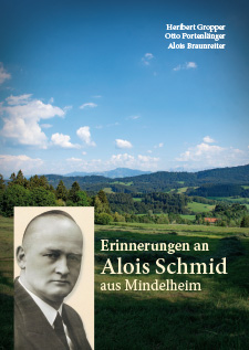 Broschüre: Erinnerungen an Alois Schmid aus Mindelheim