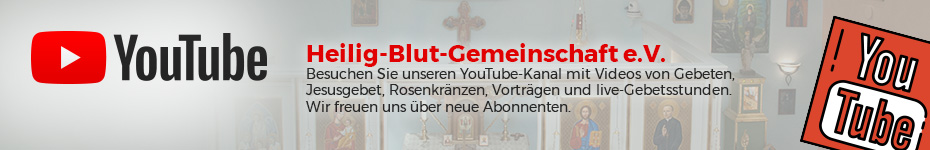 YouTube-Kanal der Heilig-Blut-Gemeinschaft e.V.